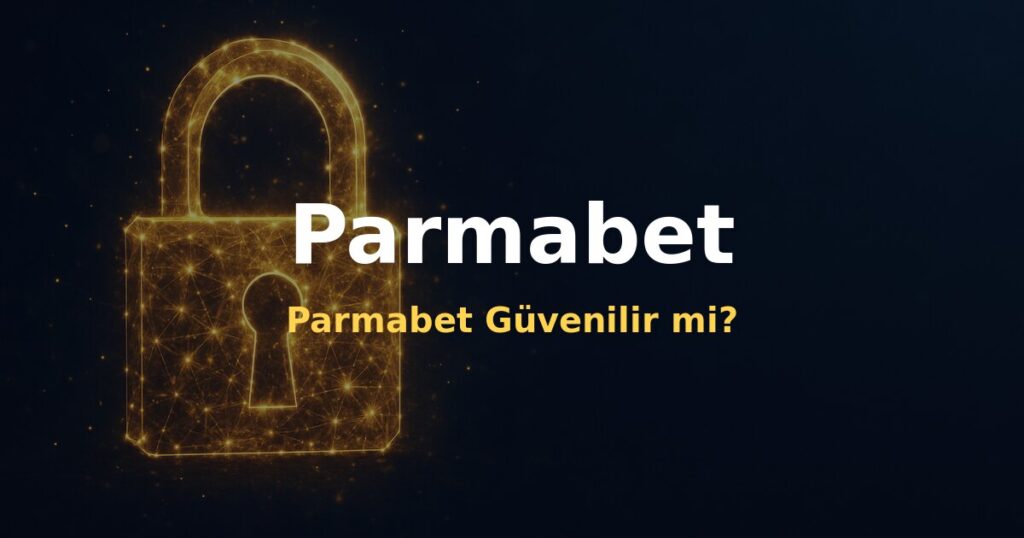 Parmabet Güvenilir mi? - Parmabet